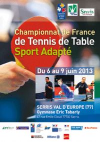 Championnat de France sport adapté tennis de table. Du 6 au 9 juin 2013 à Serris. Seine-et-Marne. 